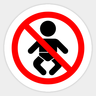 no babies allowed sign Sticker